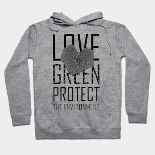 Love green, protect the environment Hoodie